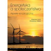 Podręczniki dla szkół wyższych - Energetyka a społeczeństwo Aspekty socjologiczne - miniaturka - grafika 1