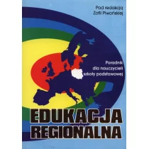 Piwońska Zofia Edukacja regionalna Poradnik dla nauczycieli szkoły podstawowej