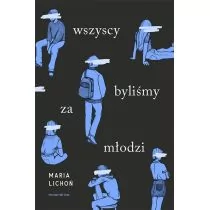 Wszyscy byliśmy za młodzi - Literatura obyczajowa - miniaturka - grafika 1