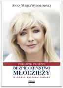 Prawo - Poltext Bezpieczeństwo młodzieży. Poradnik prawny - Wesołowska Anna Maria - miniaturka - grafika 1