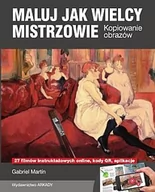 Poradniki hobbystyczne - Maluj jak wielcy mistrzowie - GABRIEL MARTIN - miniaturka - grafika 1