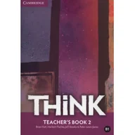 Książki do nauki języka angielskiego - Think 2 Teacher's Book - Brian Hart, Herbert Puchta, Jeff Stranks, Peter Lewis-Jones - miniaturka - grafika 1