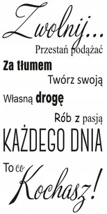 Napis na ścianę naklejka 100x50cm wybór koloru sentencja -Zwolnij... 155 - Naklejki na ścianę - miniaturka - grafika 1