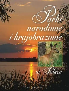 Parki Narodowe i Krajobrazowe w Polsce - Albumy krajoznawcze - miniaturka - grafika 1