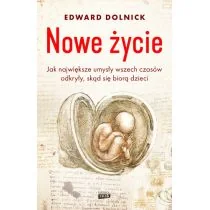 Nowe życie. Jak największe umysły wszechczasów odkryły skąd się biorą dzieci - Felietony i reportaże - miniaturka - grafika 1