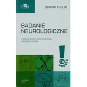 Zdrowie - poradniki - Badanie neurologiczne - wydanie piąte - Geraint Fuller - miniaturka - grafika 1