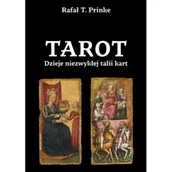 Ezoteryka - Tarot. Dzieje niezwykłej talii kart - Rafał T Prinke - książka - miniaturka - grafika 1