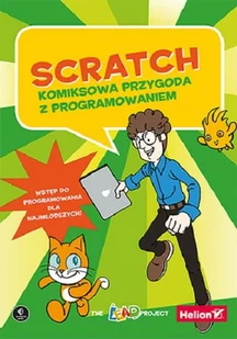 Scratch. Komiksowa przygoda z programowaniem - Systemy operacyjne i oprogramowanie - miniaturka - grafika 1