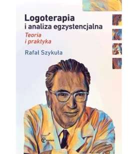 Logoterapia i analiza egzystencjalna. Teoria i praktyka - Psychologia Logoterapia i analiza egzystencjalna. Teoria i praktyka - Psychologia - miniaturka - grafika 1
