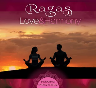 Yogendra, Ashis Paul Yogendra, Ashis Paul Ragas: Love And Harmony. Relaxing India Spirit CD - Inna muzyka - miniaturka - grafika 2