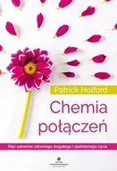 Zdrowie - poradniki - Chemia połączeń. Pięć sekretów zdrowego, bogatego i spełnionego życia - Patrick Holford - miniaturka - grafika 1