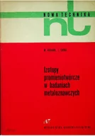 Chemia - Izotopy promieniotwórcze w badaniach metaloznawczych - miniaturka - grafika 1