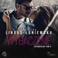 Audiobooki - romanse - Wybaczenie. Łatwopalni. Tom 3 Agnieszka Lingas-Łoniewska - miniaturka - grafika 1