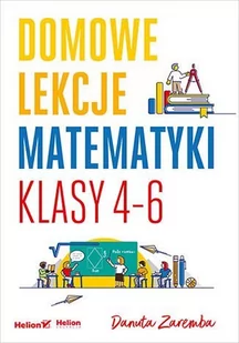 Domowe lekcje matematyki. Klasy 4-6 - E-booki - lektury - miniaturka - grafika 1