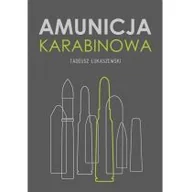 Militaria i wojskowość - Łukaszewski Tadeusz Amunicja karabinowa - miniaturka - grafika 1