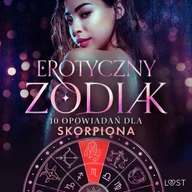 Audiobooki - romanse - Erotyczny zodiak: 10 opowiadań dla Skorpiona - miniaturka - grafika 1