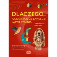 Literatura popularno naukowa dla młodzieży - Dlaczego...Odpowiedzi na pozornie łatwe pytania - miniaturka - grafika 1