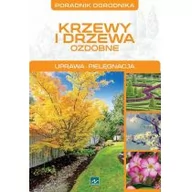 Dom i ogród - Krzewy i drzewa ozdobne - Uprawa, pielęgnacja - Michał Mazik - miniaturka - grafika 1