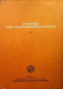Antologia listu starochrześcijańskiego - Religia i religioznawstwo - miniaturka - grafika 1