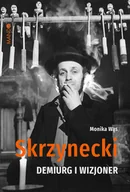 Książki o kinie i teatrze - Skrzynecki Demiurg i wizjoner Monika Wąs - miniaturka - grafika 1