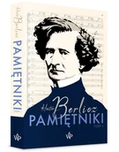 Biografie i autobiografie - Pamiętniki Tom 1 Berlioz Hector - miniaturka - grafika 1