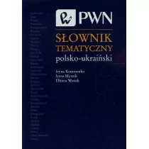 Wydawnictwo Naukowe PWN Słownik tematyczny polsko-ukraiński - Kononenko Iryna, Irena Mytnik, Elżbieta Wasiak - Pozostałe języki obce - miniaturka - grafika 1