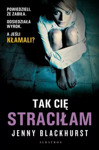 Tak Cię straciłam - Thrillery - miniaturka - grafika 1