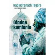 Proza - Głodne kamienie Tagore Rabindranath - miniaturka - grafika 1
