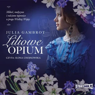 Liliowe opium Julia Gambrot MP3) - Audiobooki - literatura piękna - miniaturka - grafika 1