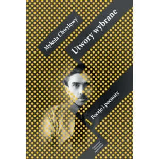 Utwory wybrane - Mykoła Chwylowy - książka - Poezja Utwory wybrane - Mykoła Chwylowy - książka - Poezja - miniaturka - grafika 1