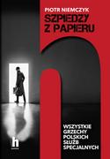 Felietony i reportaże - Szpiedzy z papieru. Wszystkie grzechy polskich służb specjalnych - miniaturka - grafika 1