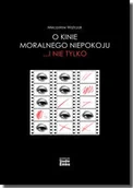 Książki o kulturze i sztuce - O kinie moralnego niepokoju... I nie tylko - miniaturka - grafika 1