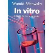 Książki medyczne - Edycja Świętego Pawła Wanda Półtawska In vitro. Zagrożona godność - miniaturka - grafika 1