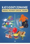 Pedagogika i dydaktyka - Kategoryzowanie. Ubrania, przybory szkolne, zabawki - Magdalena Hinz - miniaturka - grafika 1