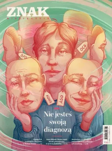 Miesięcznik ZNAK 841 (6/2025) - Nie jesteś swoją diagnozą - Miesięcznik Znak - Czasopisma - miniaturka - grafika 1