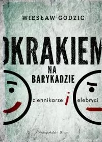 Prószyński Okrakiem na barykadzie. Dziennikarze i celebryci - Wiesław Godzic