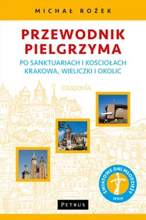 Przewodnik Pielgrzyma - Michał Rożek - Przewodniki - miniaturka - grafika 2