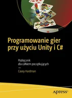 E-booki - informatyka - Programowanie gier przy użyciu Unity i C# - miniaturka - grafika 1
