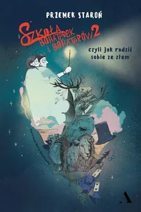 AGORA Szkoła bohaterek i bohaterów 2 - Przemek Staroń - Baśnie, bajki, legendy - miniaturka - grafika 4