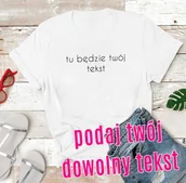 Koszulki i topy damskie - koszulka z twoim tekstem - miniaturka - grafika 1