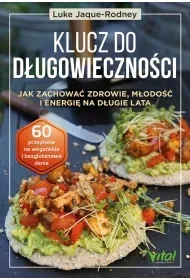 Klucz do długowieczności. Jak zachować zdrowie, młodość i energię na długie lata - Diety, zdrowe żywienie - miniaturka - grafika 1