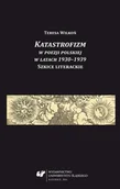 Pomoce naukowe - Katastrofizm w poezji polskiej w latach 1930-1939 - Teresa Wilkoń - miniaturka - grafika 1