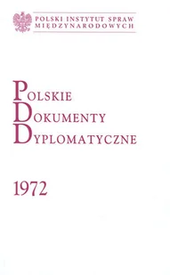 Polskie Dokumenty Dyplomatyczne 1972 - Podręczniki dla szkół wyższych - miniaturka - grafika 1