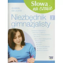 Nowa Era Słowa na czasie 3 Niezbędnik gimnazjalisty Materiały pomocnicze. Klasa 3 Gimnazjum Język polski - Praca zbiorowa - Podręczniki dla gimnazjum - miniaturka - grafika 1