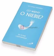 Religia i religioznawstwo - "Co wiemy o niebie?" 55 pytań i odpowiedzi - miniaturka - grafika 1