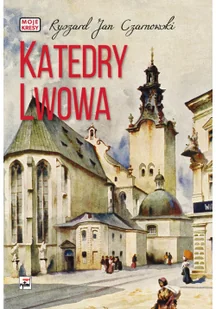 Katedry Lwowa Czarnowski Ryszard Jan - Albumy krajoznawcze - miniaturka - grafika 2