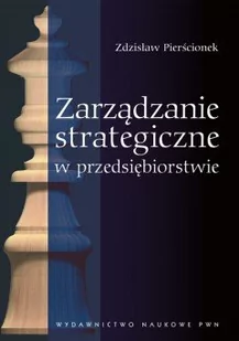 Zarządzanie strategiczne w przedsiębiorstwie - Zdzisław Pierścionek - Historia Polski - miniaturka - grafika 1