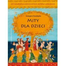 Literatura Mity dla dzieci. 20 najpopularniejszych mitów greckich - Grzegorz Kasdepke - Baśnie, bajki, legendy - miniaturka - grafika 2