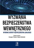 E-booki - biznes i ekonomia - Wyzwania bezpieczeństwa wewnętrznego. Wybrane aspekty bezpieczeństwa lokalnego - miniaturka - grafika 1