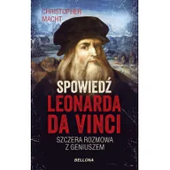Książki o kulturze i sztuce - Bellona Spowiedź Leonarda da Vinci - miniaturka - grafika 1